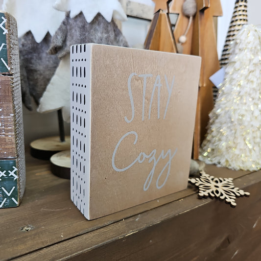 Stay Cozy Box Sign