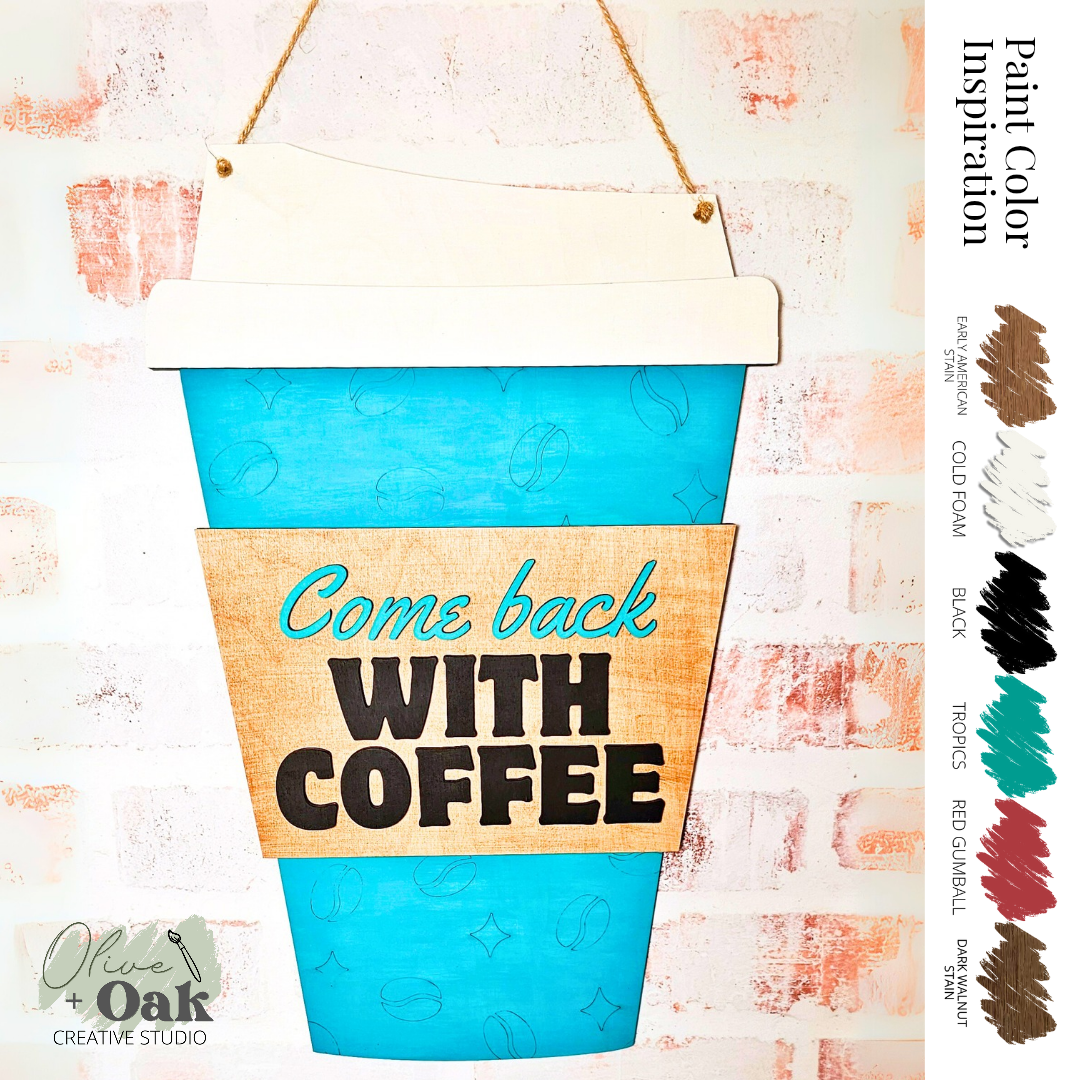 DIY Come Back with Coffee Door Hanger