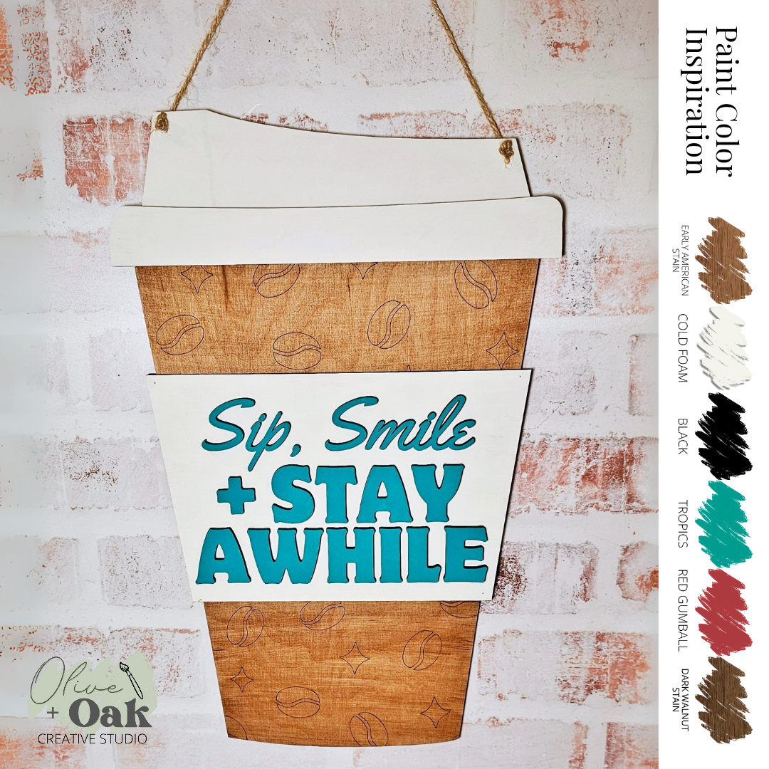 DIY Sip, Smile, Stay Awhile Coffee Door Hanger
