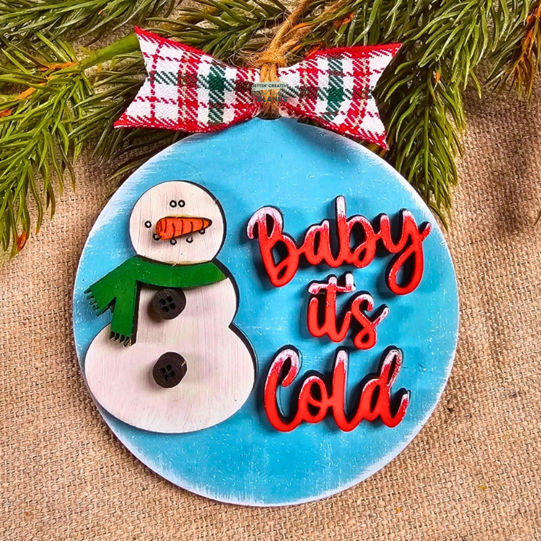 Baby It's Cold Snowman Ornament Blank