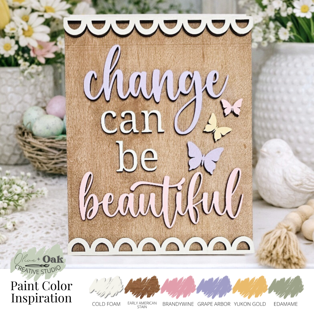 DIY Change Can Be Beautiful Butterfly Mini Sign *Insert ONLY*