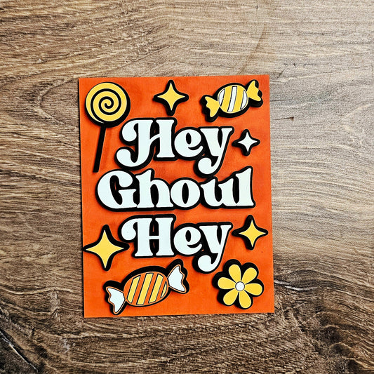 DIY Hey Ghoul Hey Mini Sign *Insert ONLY*