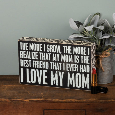 Love My Mom Box Sign