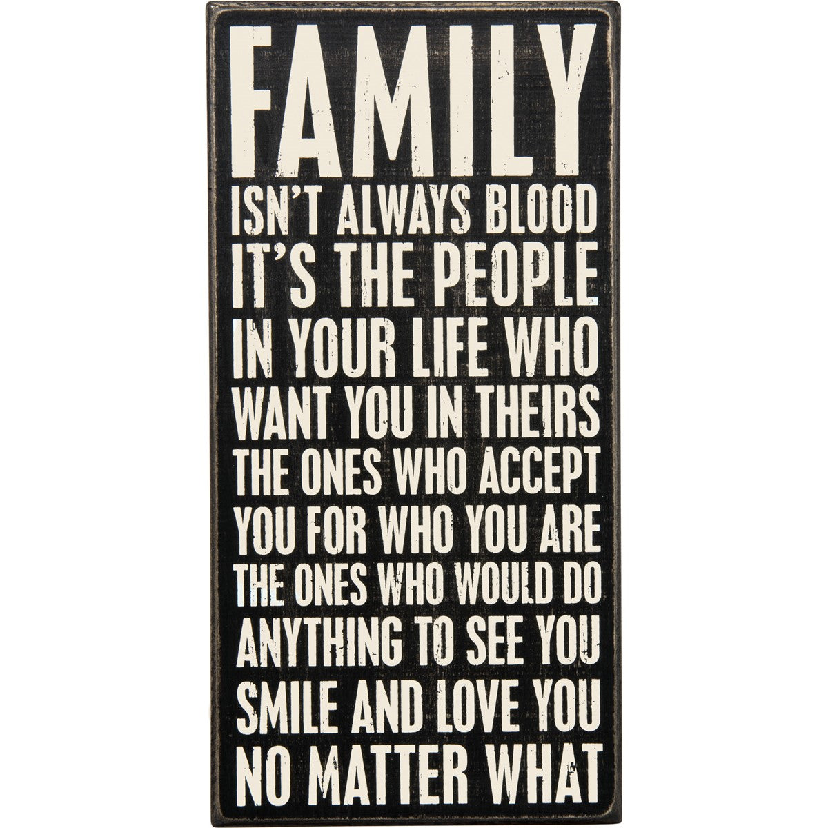 Family Isn't Always Blood Box Sign