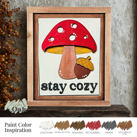 DIY Stay Cozy Mushroom Mini Sign *Insert ONLY*