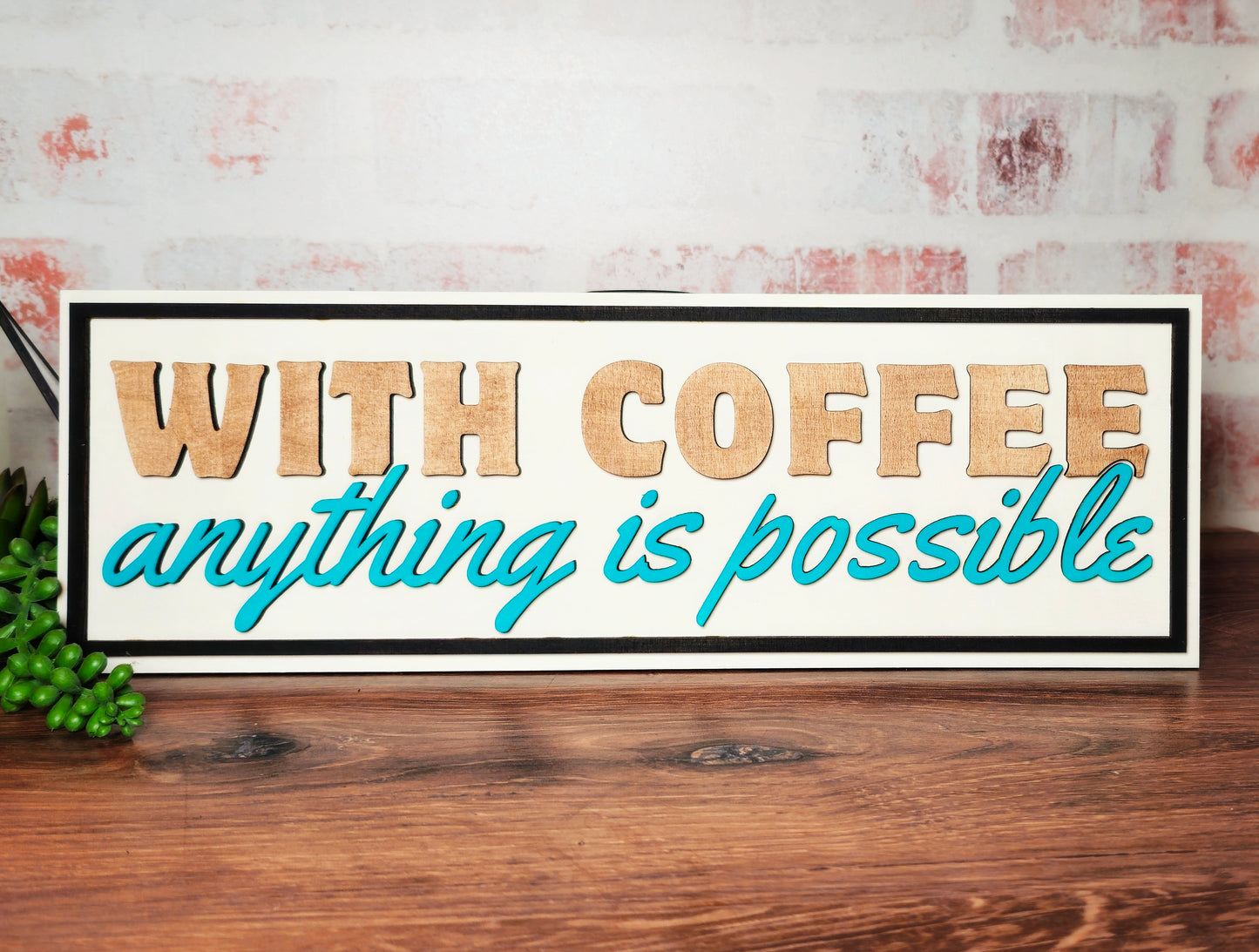 DIY With Coffee Anything is Possible Framed Sign