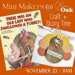 Mini Makers - Story + Craft - November 23rd @ 11am