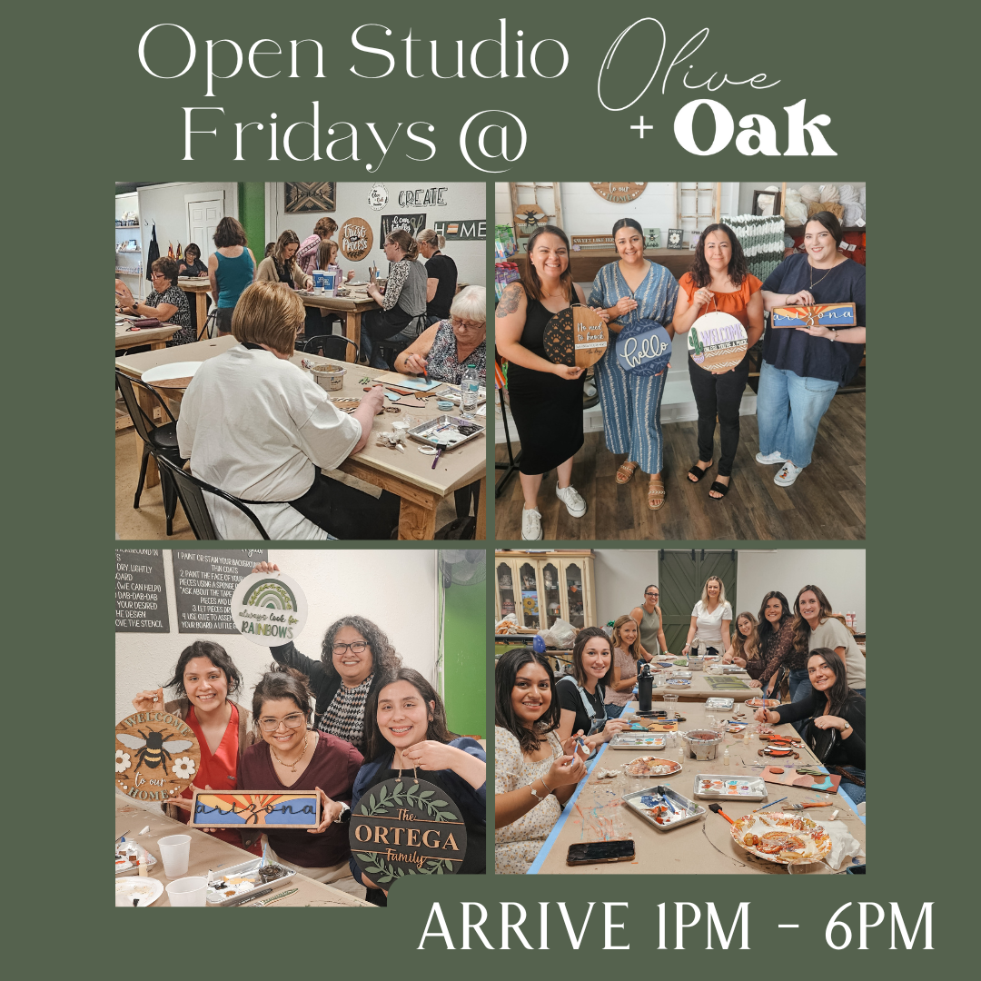 Open Studio Fridays - Arrive 1pm-6pm