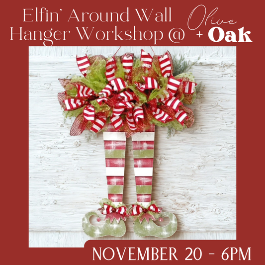 Elfin' Around Wall Hanger - November 20 @ 6pm