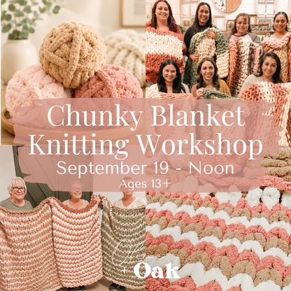 Chunky Knit Blanket Workshop - September 19 @ Noon
