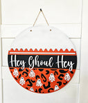 DIY Kit Hey Ghoul Hey Door Hanger