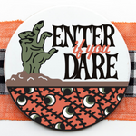 DIY Enter If You Dare Door Hanger