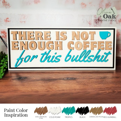 DIY Not Enough Coffee for this Bull...