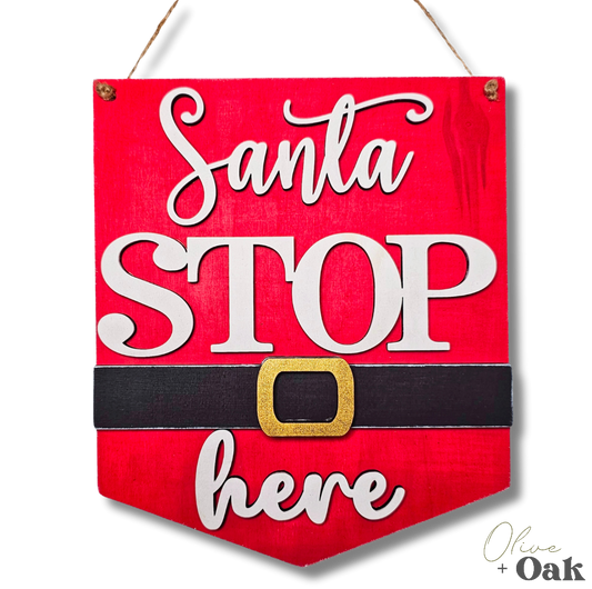 DIY Santa Stop Here Hanging Sign