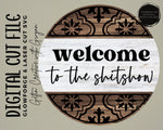 *DIGITAL* Welcome to the Shitshow Door Hanger Laser SVG File