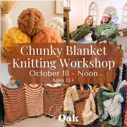 Chunky Knit Blanket Workshop - October 18 @ Noon