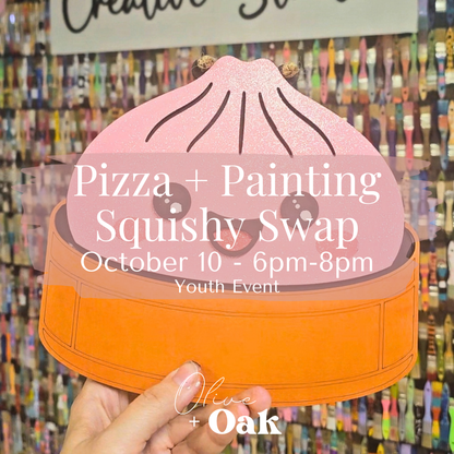 Squishy Swap Pizza + Painting Party - October 10 - 6pm-8pm
