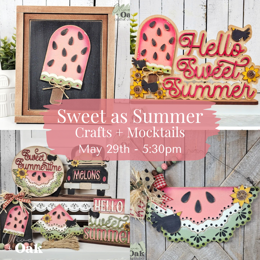 Sweet As Summer - Crafts + Mocktails 5/29 @ 5:30pm