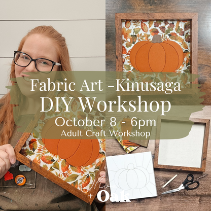 DIY Fabric Art Kinusaga Workshop - October 8 @ 6pm