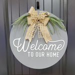 Welcome to Our Home 22" Door Hanger