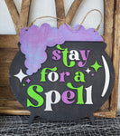 Stay for a Spell 12" Wall Sign