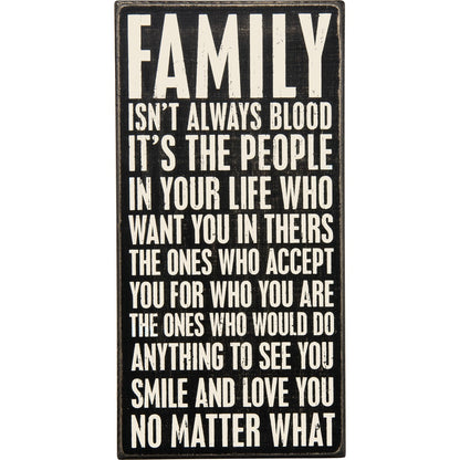 Family Isn't Always Blood Box Sign